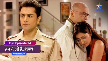 FULL EPISODE-24 | Humne Li Hai...Shapath | हमने ली है शपथ | Shikha-Gautam ki takraar