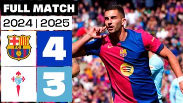 FC Barcelona 4 - 3 Celta I PARTIDO COMPLETO | LALIGA EA SPORTS 2024/25
