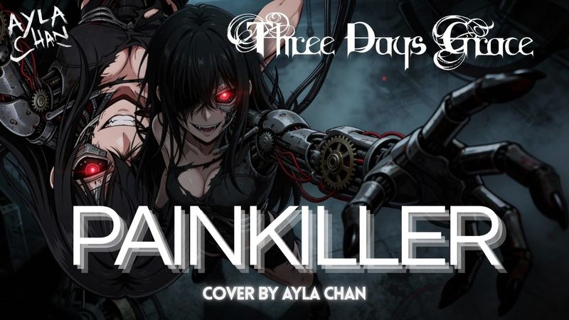 Three Days Grace - Painkiller | Cover by Ayla Chan (Lyric Video)