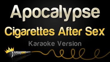 Cigarettes After Sex - Apocalypse (Karaoke Version)