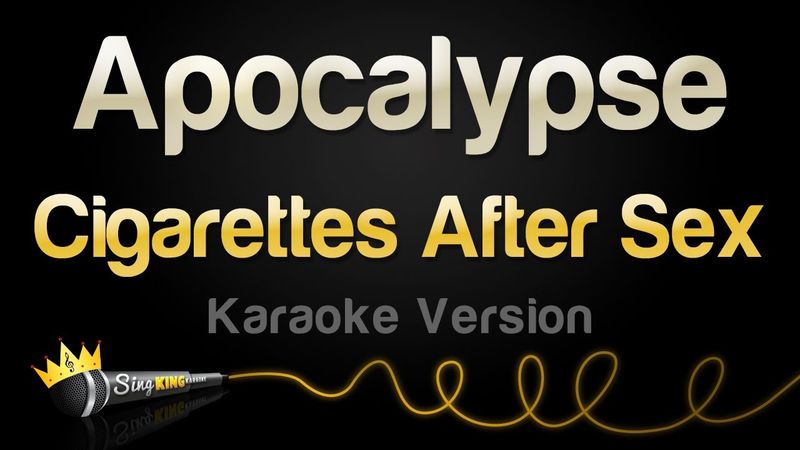 Cigarettes After Sex - Apocalypse (Karaoke Version)