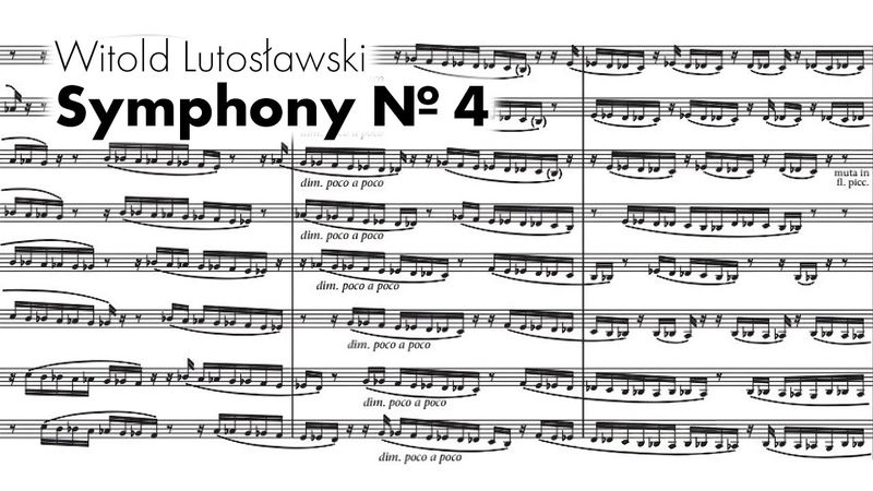 Witold Lutosławski — Symphony No. 4 (1988–1992) [Score Video]