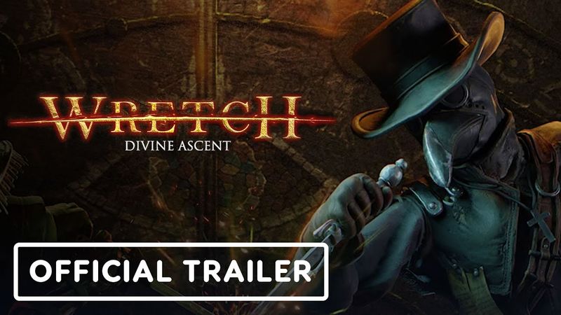 Wretch: Divine Ascent - Official Release Window Trailer