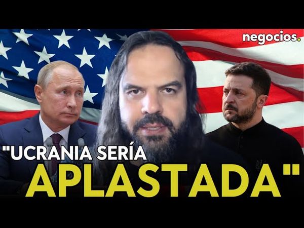 "Trump tiene razón. Ucrania sería aplastada por Rusia en unos meses". Armesilla