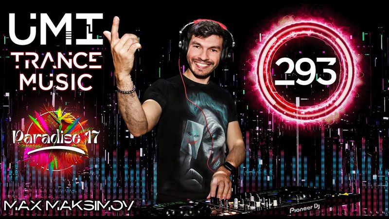 UMI 293 Trance Music Radioshow by Max Maksimov [Progressive, Uplifting & Vocal Trance] TOP MEGAMIX