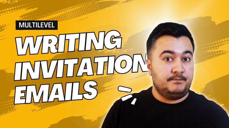 Multilevel — Writing Task 1 — Invitation Email — Xurshid Matnazarov