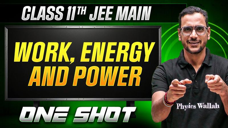 MANZIL Comeback: WORK, ENERGY AND POWER in 1 Shot | All Concepts + PYQs | JEE Main
