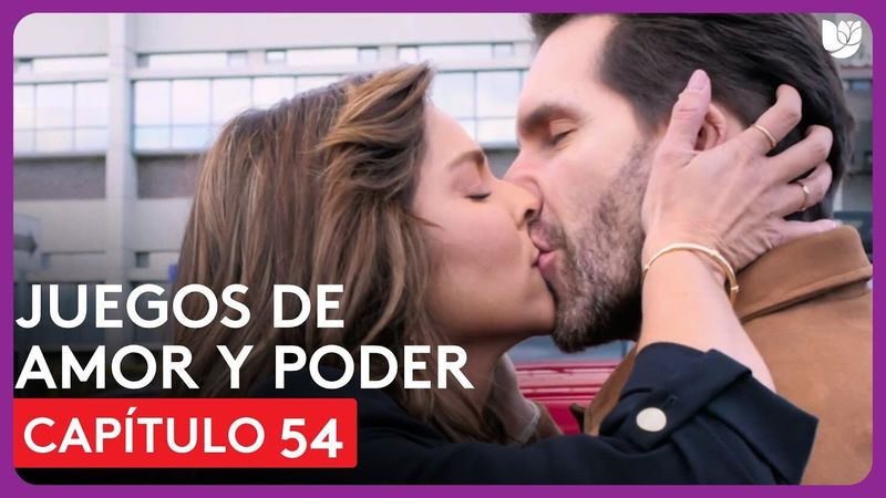Juegos de Amor y Poder | Capítulo 54 - Resumen