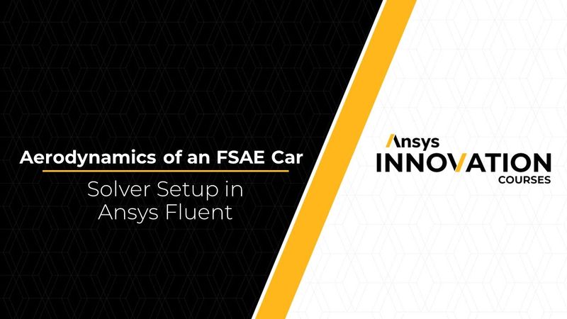 External Aerodynamic Analysis of FSAE Car Using Ansys Fluent – Lesson 3