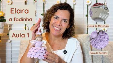 Fadinha Elara - Aula 1: Lista de materiais e Saia de Pétalas - Amigurumi