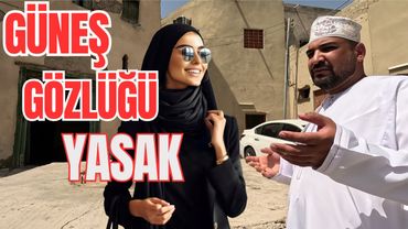 BU ÜLKENİN ESKİ YASAĞI HALA YAŞIYOR | Umman'ın Gözlük Hikayesi