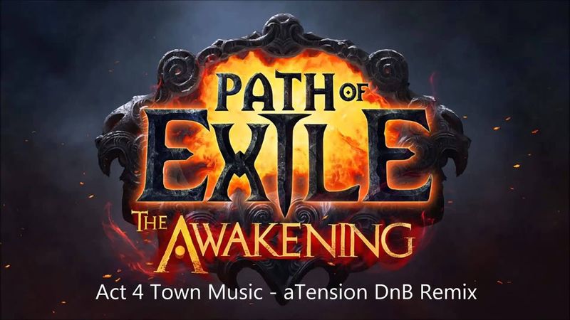 Path of Exile - Act 4 Town music (aTension DnB Remix)