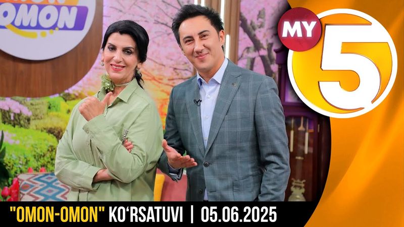 "Omon-omon" ko‘rsatuvi | 05.06.2025