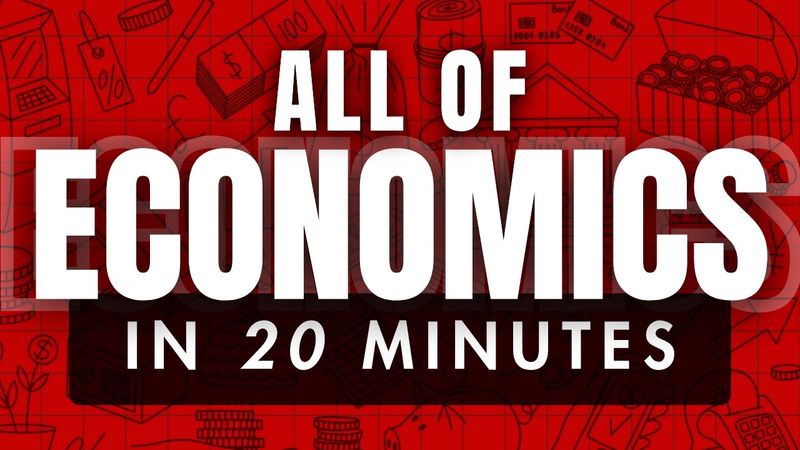 ALL OF ECONOMICS (No BS, No Fluff) in 20 minutes