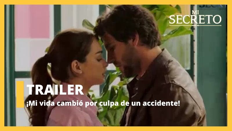 Mi Secreto | Trailer Oficial ¡Mi vida cambió en un accidente! Inicia Lunes 12 de Septiembre 4:30pm