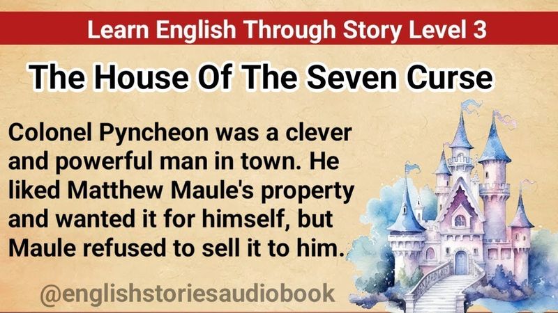 Learn English Through Story Level 3 || Graded Reader || English Story || The House Of The Seven