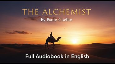 THE ALCHEMIST by Paulo Coelho 🌟 | Full Audiobook in English