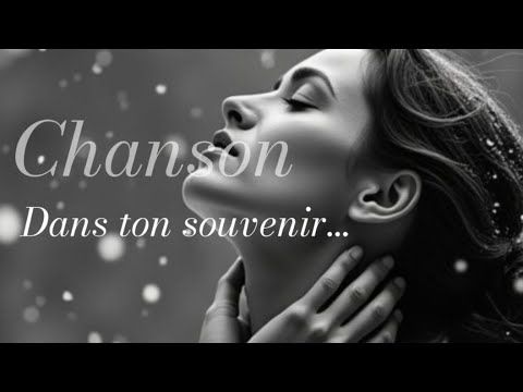 Dans ton souvenir…| French Chanson