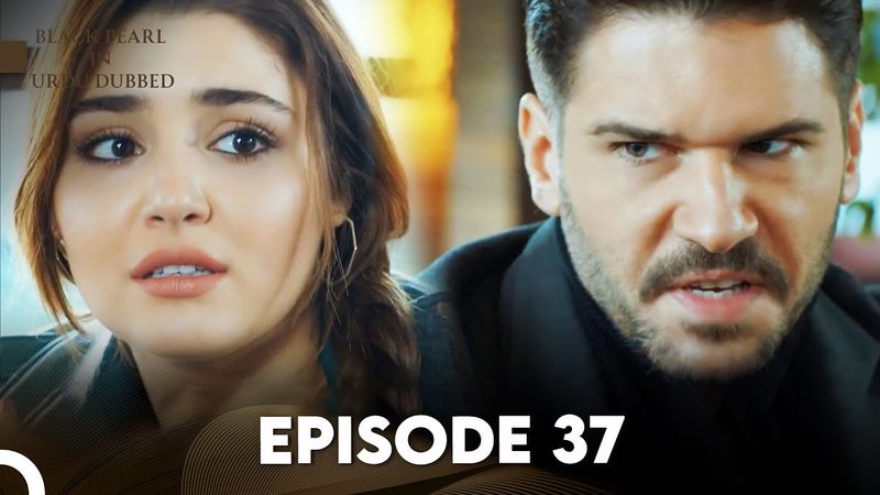 Black Pearl | Kala Moti in Urdu-Hindi Dubbed Episode 37 | Siyah İnci