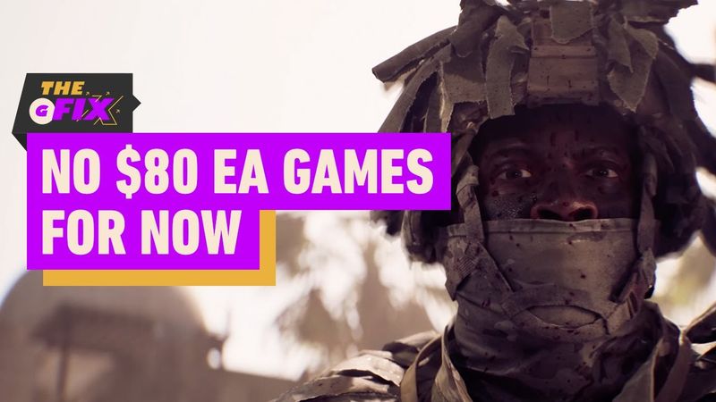 EA Says No $80 Games for Now: 'We're Not Looking to Make Any Changes at This Stage' - IGN Daily Fix