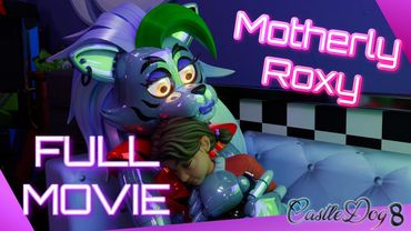 Motherly Roxy, Season 1 Full, Fnaf [Blender]