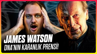 DNA'nın Babası Watson, Neden Bilimden Aforoz Edildi?