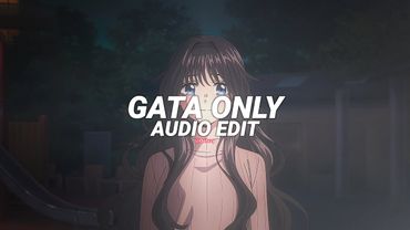 gata only (dscvr remix) - floyymenor [edit audio]