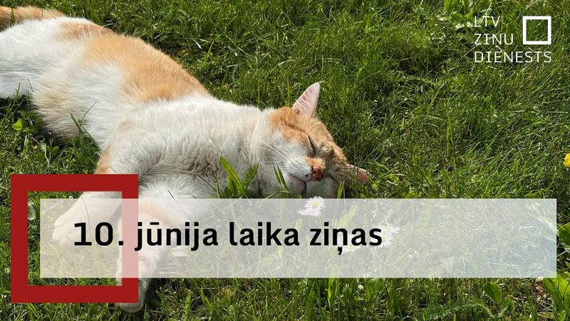 10. jūnija laika ziņas
