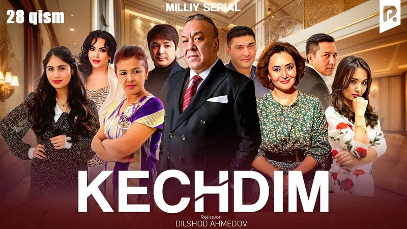 Kechdim 28-qism (milliy serial) | Кечдим 28-кисм (миллий сериал)