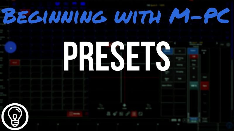 Beginning With M-PC: Presets
