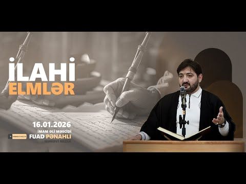 Fuad Pənahlı - "İlahi Elmlər" - Mənəvi Media 2026