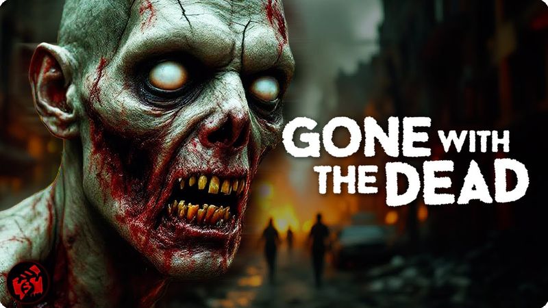 The Virus Spreads. The Dead Rise. | GONE WITH THE DEAD | Full Zombie Movie