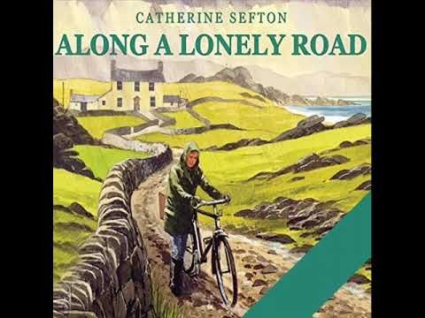 Along a Lonely Road || Out of Print Audiobooks || Catherine Sefton || Frances Tomelty || Full Audio