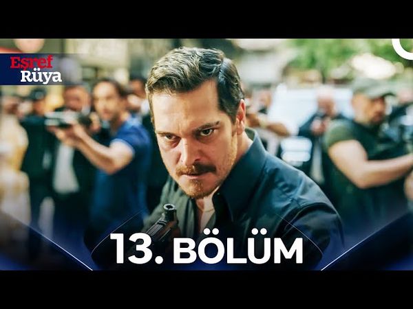 Eşref Rüya 13. Bölüm (SEZON FİNALİ)