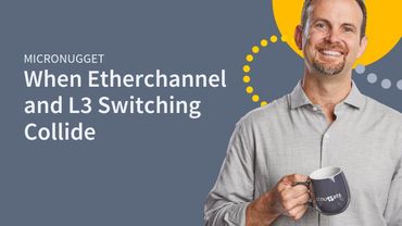 L3 Switching: When Etherchannel and L3 Switching Collide