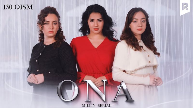 Ona 130-qism (milliy serial) | Она 130 -кисм (миллий сериал)