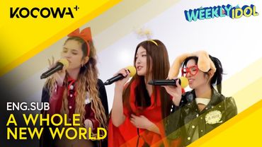 KATSEYE Sophia, Yoonchae, & Daniela Cover "A Whole New World" 🎶 | Weekly Idol EP683 | KOCOWA+