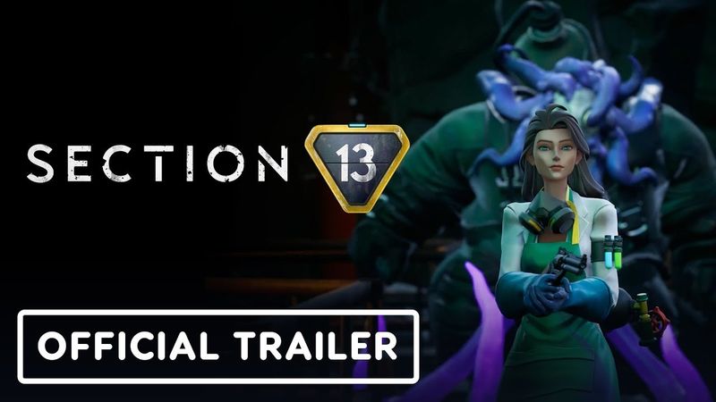 Section 13 - Official Launch Trailer
