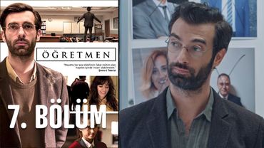 Öğretmen 7. Bölüm