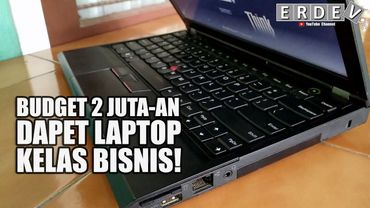 Review Lenovo Thinkpad X230 - Laptop worth it di harga 2 jutaan!