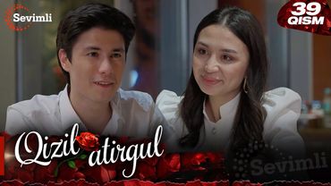 Qizil atirgul 39-qism (milliy serial) | Қизил атиргул 39-қисм  (миллий сериал)