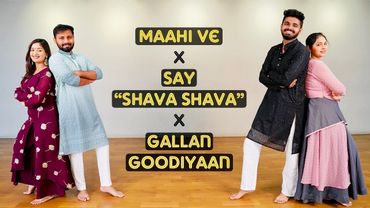 Easy Wedding Dance Mashup for Couples/Uncles-Aunties | Maahi Ve X Say Shava Shava X Gallan Goodiyaan