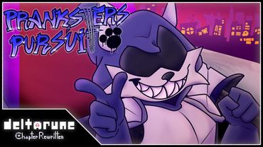 [Deltarune: Chapter Rewritten] - Prankster Pursuit