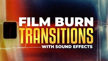 Enhance Your Videos with 4K Film Burn Transition Effects and Sounds