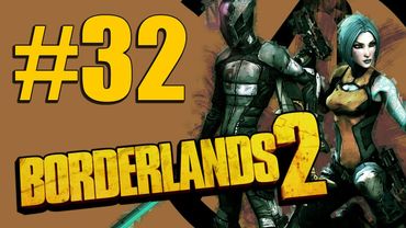 Borderlands 2 - Прохождение - Кооператив [#32] | PC