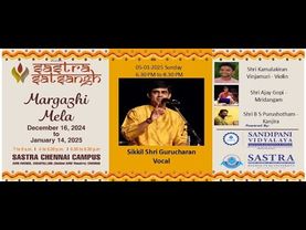 Margazhi Mela 05/01/2025 Sikkil Shri Gurucharan - Vocal