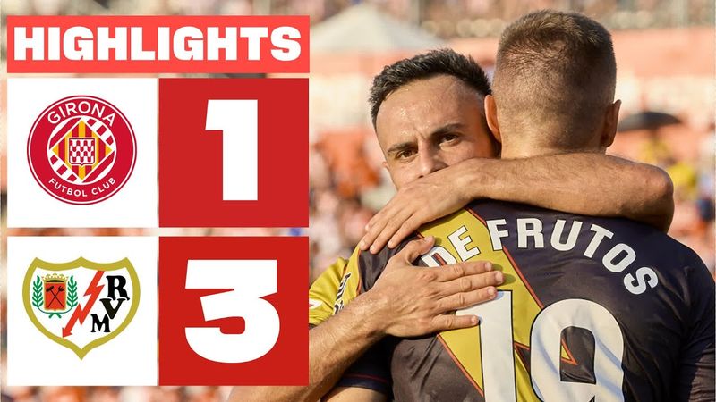 GIRONA FC 1 - 3 RAYO VALLECANO | HIGHLIGHTS LALIGA EA SPORTS