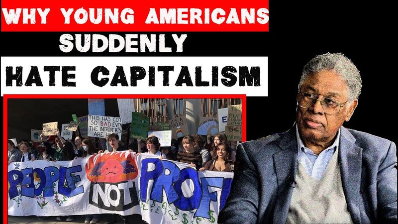SOWELL EXPLAINS WHY YOUNG AMERICANS EMBRACE SOCIALISM LIKE NEVER BEFORE - Take A Listen