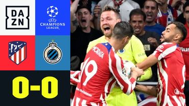 Rojiblancos verzweifeln an Mignolet: Atletico - Club Brügge 0:0 | UEFA Champions League | DAZN