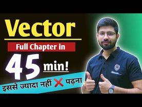 Vector Class 11th Physics || Vector One Shot | Vector full chapter Physics | Class11 Vector one shot